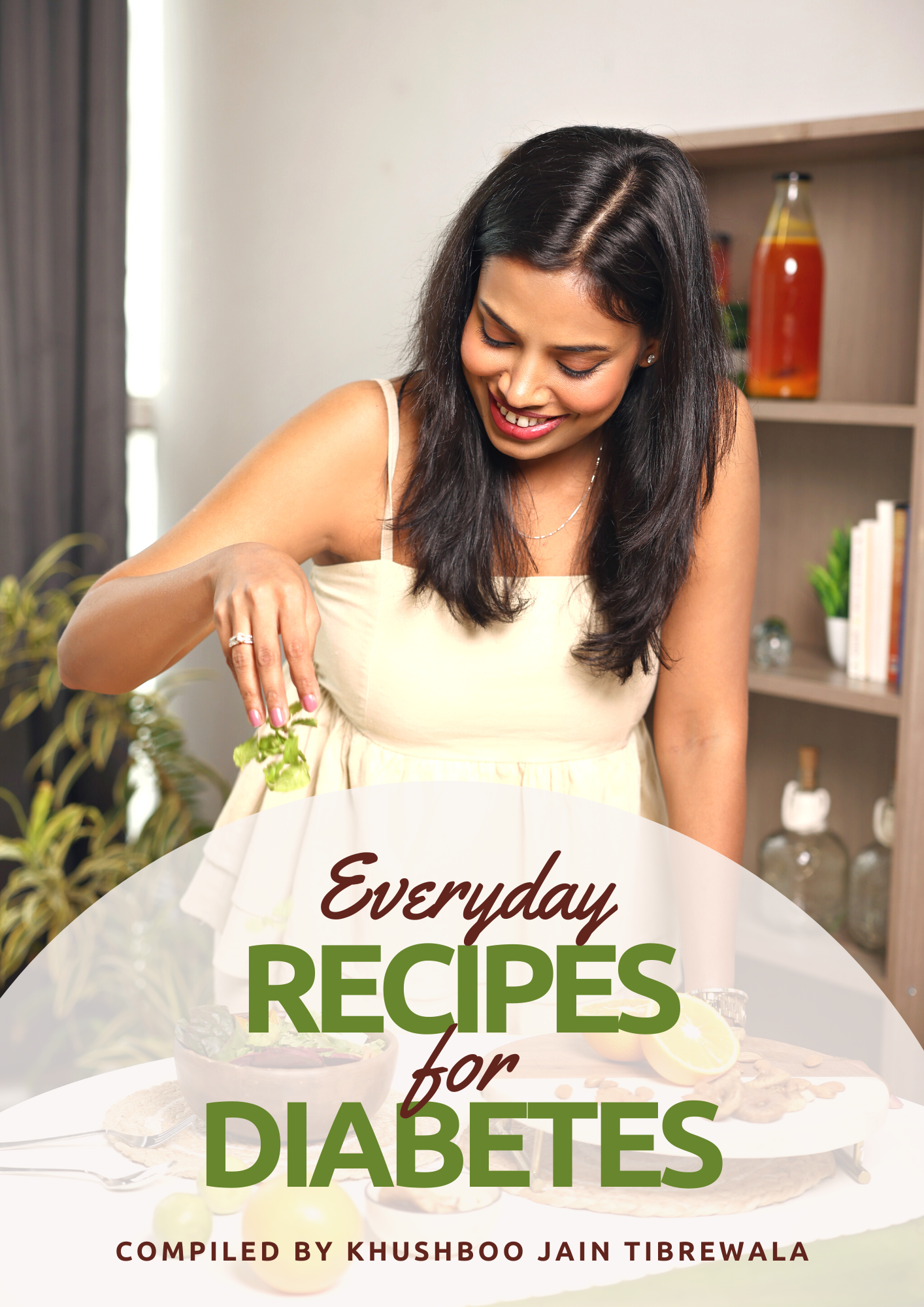 Everyday Recipes for Diabetes by Khushboo Jain Tibrewala